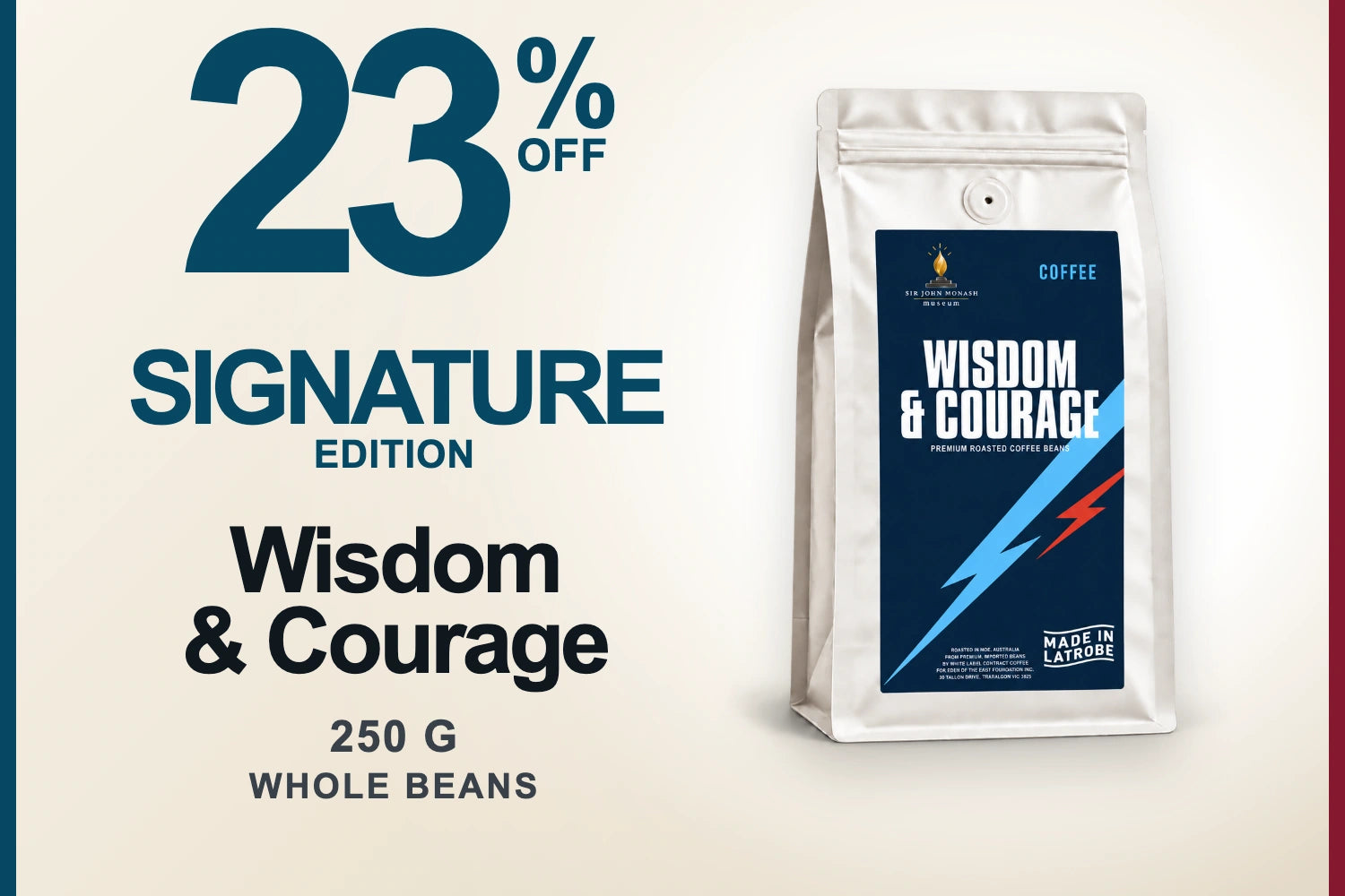 Wisdom and Courage Signature Edition coffee, $17.95 for one trial bag or subscription deliveries 1 to 6, 23 percent below the $23.30 ordinary one-time price, 250 grams whole beans