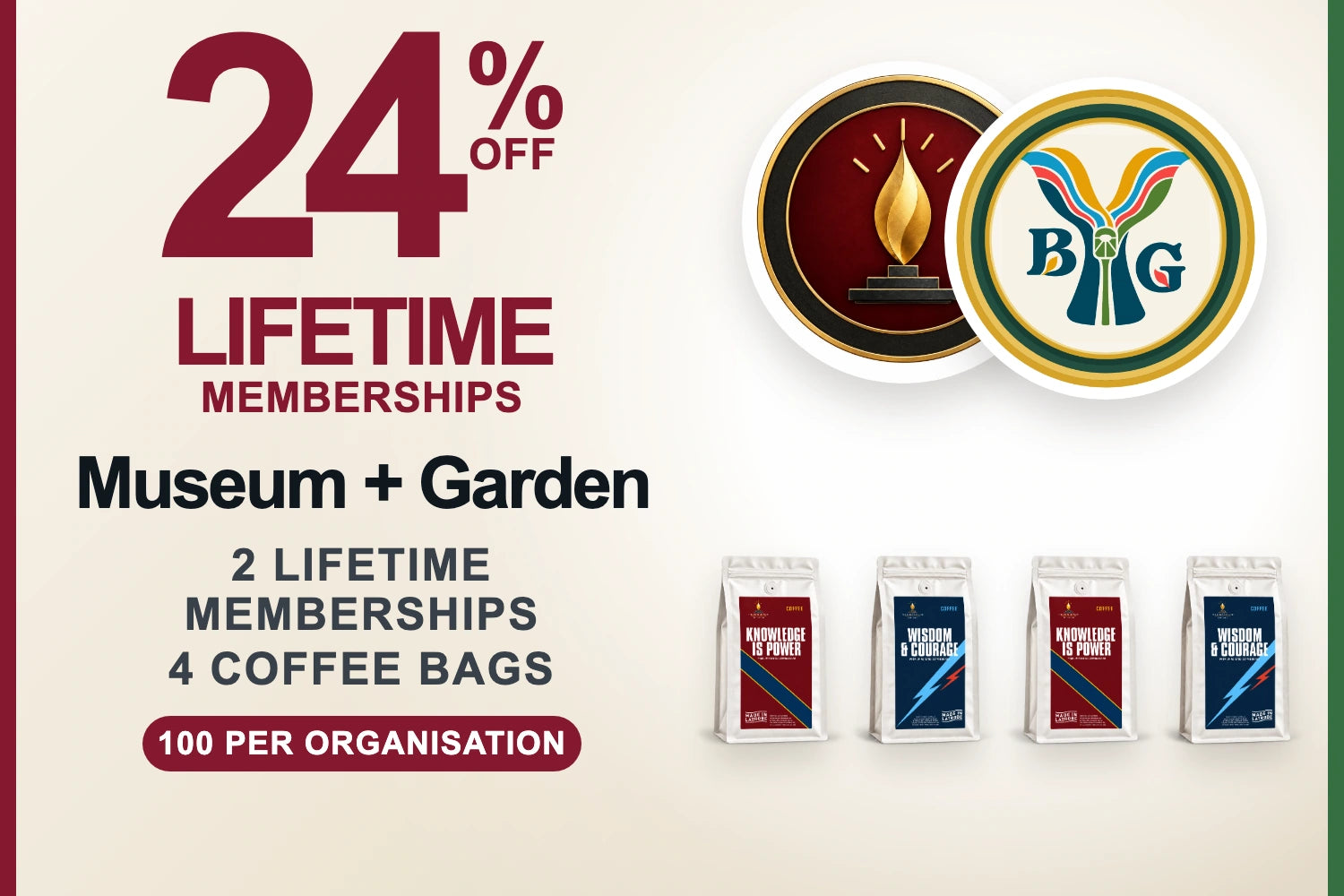 Museum and Garden Lifetime Memberships with four Signature coffee bags, 24 percent off, $300, 100 per organisation